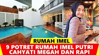 9 POTRET RUMAH IMEL PUTRI MEGAH DAN RAPI - infotainment