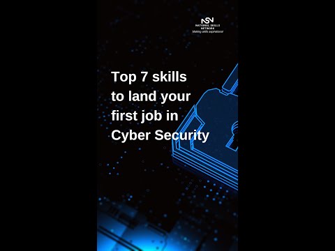 The 7 Most Important Skills for Your First Job in Cybersecurity