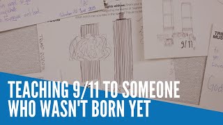 Teaching 9/11 to someone who wasn't born yet