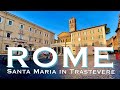 Churches of Rome: Holy Mary in Trastevere