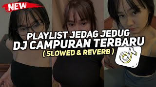 DJ MASHUP CAMPURAN SLOWED + REVERB VIRAL TIKTOK 2024