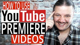 How To Use YouTube Premiere Feature Tutorial - Get Video Premieres on YouTube