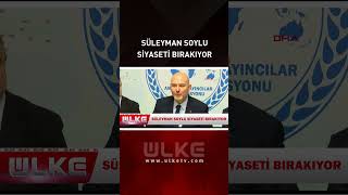 Süleyman Soylu Siyaseti Bırakıyor! #haber