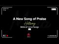 A new song of praise | Psalm songs | Worship songs | with lyrics