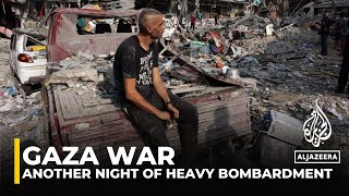 Another night of heavy Israeli bombardment across Gaza