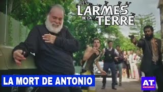 LES LARMES DE LA TERRE FINAL : La mort de Antonio