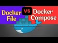Docker File Vs Docker Compose | Hands On