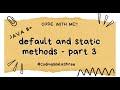 Why Multiple Inheritance is Terrible (Diamond Problem Explained)- Default and static method - Part 3