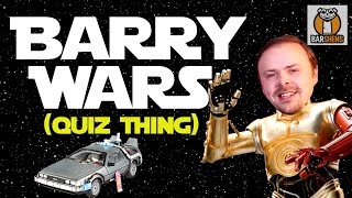 Barry Wars - Star Wars Quiz | Barshens