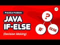 Java if-else (Decision Making) | School Practice Problem | GeeksforGeeks School
