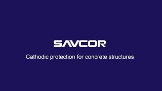 SAVCOR - Cathodic protection for concrete structures