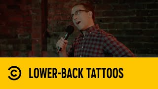 Lower-Back Tattoos | Comedy Underground with Dave Atell | Comedy Central Africa
