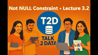 3.2 NOT NULL Constraint in SQL | SQL Tutorial for Beginners | Talk 2 Data | #sqlconstraints
