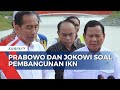 Jokowi dan Prabowo Soal Penyelesaian Pembangunan IKN