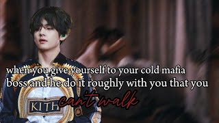 When you give yourself to your cold mafia boss and he do it roughly with you || Taehyung ff oneshot