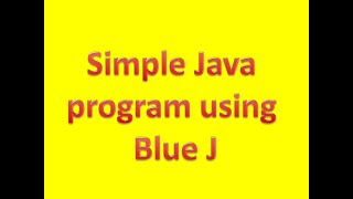 A simple Java program using Blue J