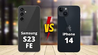Samsung S23 FE vs iPhone 14