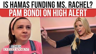 Pam Bondi Receives SHOCKING Letter; YouTuber Ms. Rachel Accused Of Spreading Hamas Propaganda