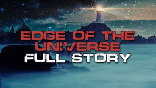 Cosmic Horror Story "The Edge of the Universe" | Sci-Fi Creepypasta