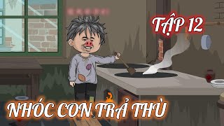 Tập 12 │ Nhóc Con Trả Thù │ Melody Vietsub