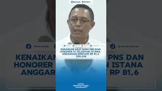 Kenaikan Gaji Guru PNS dan Honorer di Jelaskan Istana  Anggaran Menjadi Rp 81,6 Triliun