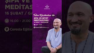 Tuba Küçükaksu ile Şifa ve Niyet Meditasyonu