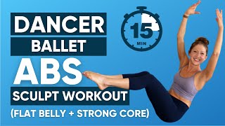 15 min DANCER BALLET ABS SCULPT Workout Flat Belly + Strong Core