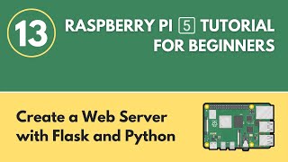 Create a Web Server with Flask and Python - Raspberry Pi 5 Tutorial (#13)