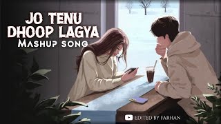 Jo Tenu Dhoop Lagya Ve | Heer Ranjha (Mashup) | lofimp3 | Rito Riba