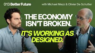 How Capitalism Creates Poverty | Olivier De Schutter on Inequality & Building a New Economy