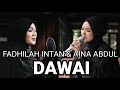 Fadhilah Intan 🇮🇩 & Aina Abdul 🇲🇾 DAWAI