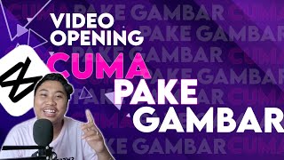 Cara membuat Opening Logo keren, CUMA PAKE GAMBAR! Di aplikasi Cap Cut - Content Creator Club #1