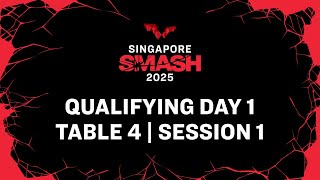 LIVE! | T4 | Qualifying Day 1 | Singapore Smash 2025 | Session 1