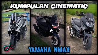 KUMPULAN CINEMATIC X JEDAG JEDUG YAMAHA NMAX🔥❗| TIKTOK