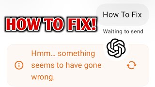 How to Fix ChatGPT "Something Went Wrong" Error | 2026 Guide