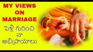 పెళ్లి గురించి నా అభిప్రాయాలు - రాజ్ బోడ | MY VIEWS ON MARRIAGE - RAJ BODA