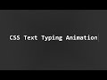 Create a Typewriter Effect Animation Using Only CSS & HTML |  CSS Text Typing  Animation
