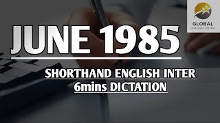 JUNE 1985 SHORTHAND ENGLISH INTER SPEED 6mins DICTATION 🔊✍🏼🏆✨