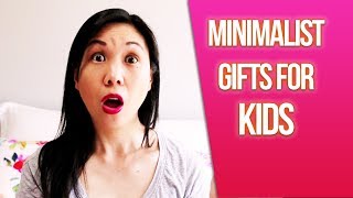 5 Minimalist gift ideas for kids | Minimalism