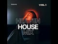 Heaven House Mix By Fezile_SA Vol 1