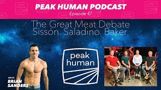 The Great Meat Debate w/ Mark Sisson, Dr. Paul Saladino, and Dr. Shawn Baker - Peak Human