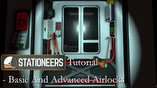 TLDR Stationeers Tutorial - Basic and Advanced Airlocks