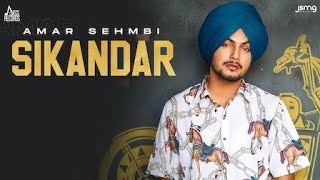 Sikandar (Full Video) Amar Sehmbi | Gill Raunta | Laddi Gill | New Punjabi Songs 2021