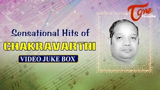 Sensational Hits of Music Director Chakravarthi || Video Songs Juke Box