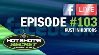Episode #103 - LIVE from Hot Shot's Secret - 8/20/20 - "Corrosion Discussion"