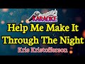 Help Me Make It Through The Night||Kris Kristofferson