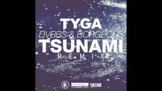 Tyga DVBBS BORGEOUS Tsunami Remix