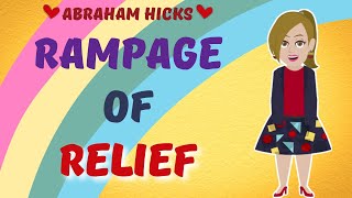 🍃Rampage Of HUGE RELIEF ~ Abraham Hicks 2022 - Law Of Attraction💚