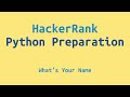 16. HackerRank Python Preparation - What's Your Name - Challenge Solution