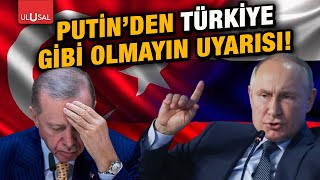 Putin'den kritik Türkiye uyarısı!